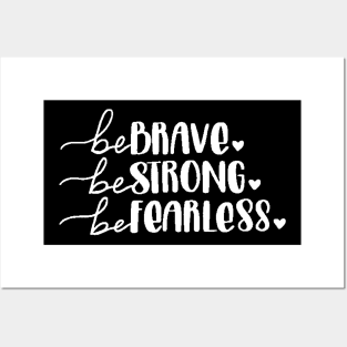 Be Brave Be Strong Be Fearless , Motivational ,Inspirational , Positive Outfits, Good Vibe , Inspirational Gift Posters and Art